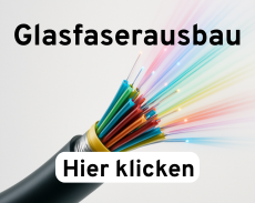 Glasfaserausbau - Hier klicken